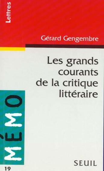 Couverture du livre « Grands Courants De La Critique Litteraire (Les) » de Gerard Gengembre aux éditions Points