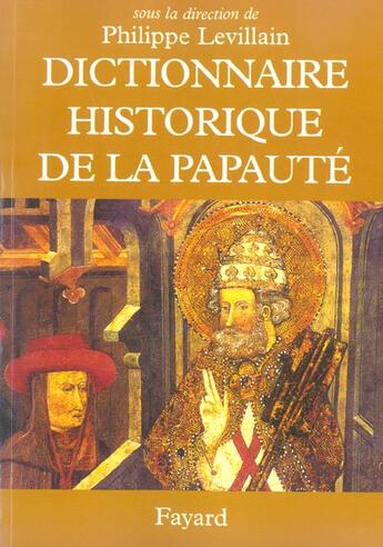 Couverture du livre « Dictionnaire Historique De La Papaute » de Philippe Levillain aux éditions Fayard