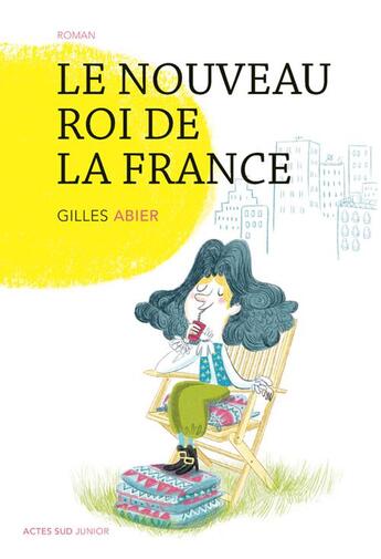 Couverture du livre « Le nouveau roi de la France » de Gilles Abier aux éditions Actes Sud Junior