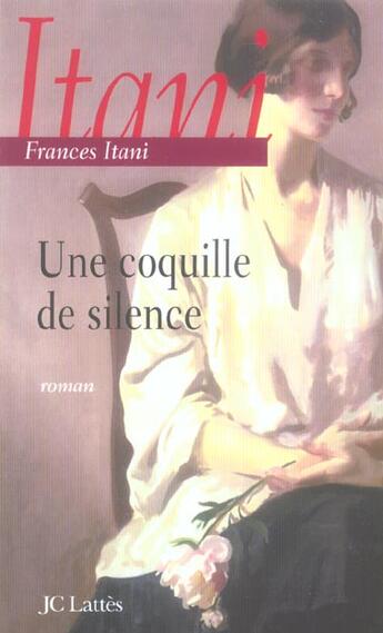 Couverture du livre « Une coquille de silence » de Frances Itani aux éditions Lattes