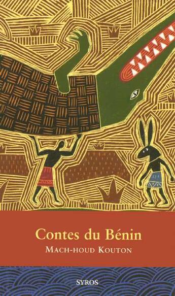 Couverture du livre « Contes Du Benin » de Machhoud Kouton aux éditions Syros