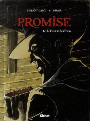 Couverture du livre « Promise t.2 ; l'homme souffrance » de Mikael et Thierry Lamy aux éditions Glenat