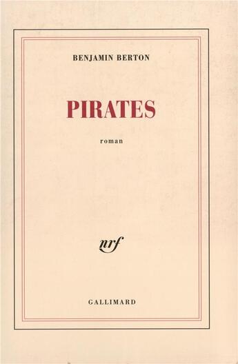Couverture du livre « Pirates » de Benjamin Berton aux éditions Gallimard