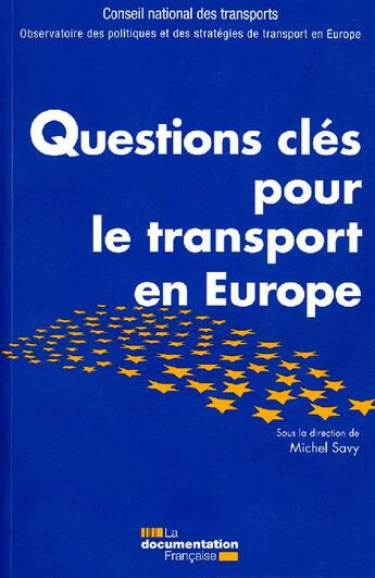 Couverture du livre « Questions clés pour le transport en Europe » de Michel Savy aux éditions Documentation Francaise