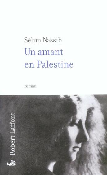 Couverture du livre « Un amant en palestine » de Selim Nassib aux éditions Robert Laffont