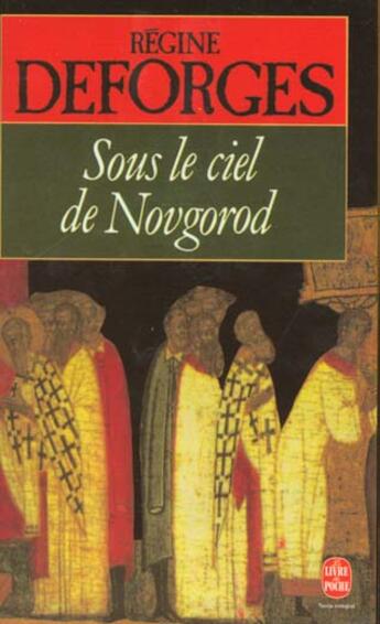 Couverture du livre « Sous le ciel de novgorod » de Deforges-R aux éditions Le Livre De Poche