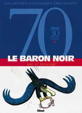 Couverture du livre « Le Baron Noir » de Yves Got et Rene Petillon aux éditions Glenat
