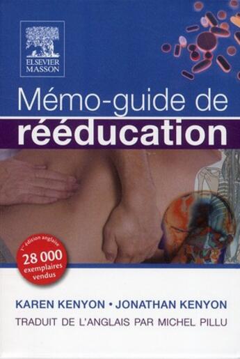 Couverture du livre « Mémo-guide de rééducation (2e édition) » de Karen Kenyon et Jonathan Kenyon aux éditions Elsevier-masson