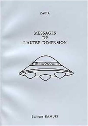 Couverture du livre « Messages de l'autre dimension » de Zabia aux éditions Ramuel