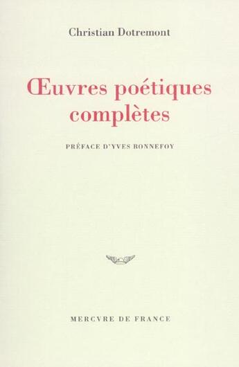 Couverture du livre « Oeuvres poetiques completes » de Dotremont/Bonnefoy aux éditions Mercure De France