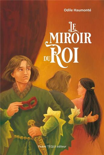 Couverture du livre « Le miroir du roi » de Odile Haumonte aux éditions Tequi