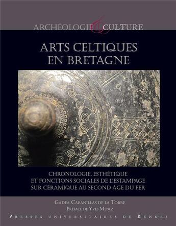 Couverture du livre « Les arts celtiques en Bretagne » de Gadea Cabanillas De La Torre aux éditions Pu De Rennes