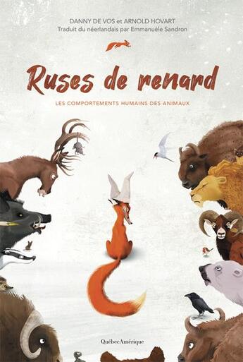Couverture du livre « Ruses de renard - les comportements humains des animaux » de Hovart/De Vos aux éditions Quebec Amerique