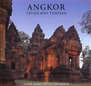 Couverture du livre « Angkor ; city and temples » de Michael Freeman et Claude Jacques aux éditions Thames & Hudson