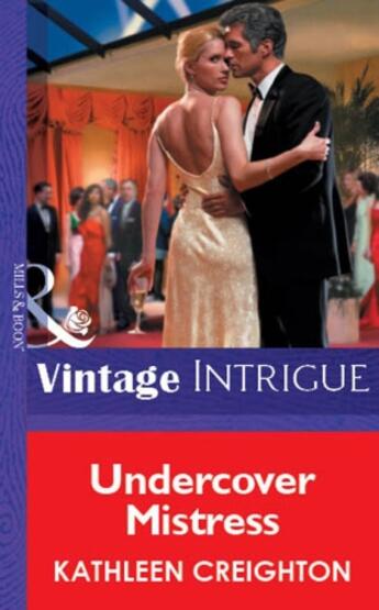 Couverture du livre « Undercover Mistress (Mills & Boon Vintage Intrigue) » de Kathleen Creighton aux éditions Mills & Boon Series