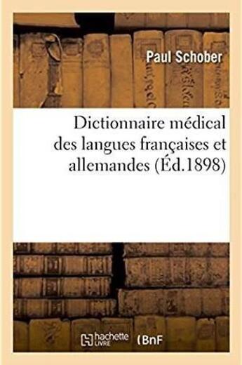 Couverture du livre « Dictionnaire medical des langues francaises et allemandes. dictionnaire medical allemand-francais » de Schober aux éditions Hachette Bnf