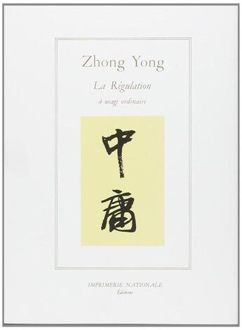 Couverture du livre « Zhong Yong, la régulation à usage ordinaire » de Francois Jullien aux éditions Actes Sud
