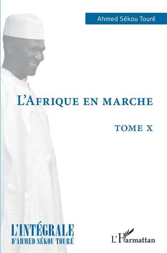 Couverture du livre « L'Afrique en marche » de Ahmed Sékou Touré aux éditions L'harmattan