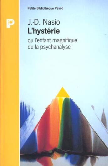 Couverture du livre « L'Hysterie » de Juan-David Nasio aux éditions Payot