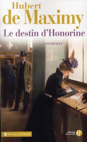 Couverture du livre « Le destin d'Honorine » de Hubert De Maximy aux éditions Presses De La Cite