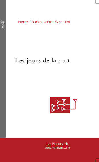 Couverture du livre « Les jours de la nuit » de Aubrit Saint-Pol P-C aux éditions Le Manuscrit