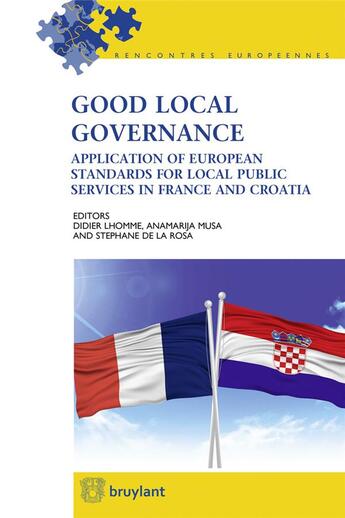 Couverture du livre « Good local governance ; application of European standards for local public services in France and Croatia » de  aux éditions Bruylant