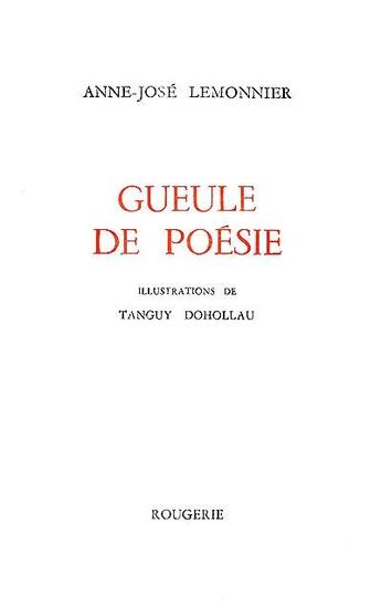 Couverture du livre « Gueule de poesie » de Anne-Jose Lemonnier aux éditions Rougerie