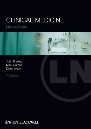 Couverture du livre « Lecture Notes: Clinical Medicine » de Diana Wood et John R. Bradley et Mark Gurnell aux éditions Wiley-blackwell