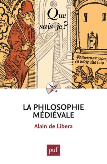 Couverture du livre « La philosophie médiévale » de Alain De Libera aux éditions Que Sais-je ?