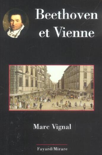 Couverture du livre « Beethoven et vienne, vol 2 » de Marc Vignal aux éditions Fayard