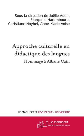 Couverture du livre « L'approche culturelle en didactique des langues » de Joelle Aden aux éditions Le Manuscrit