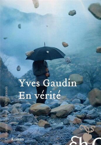 Couverture du livre « En vérité » de Yves Gaudin aux éditions Heloise D'ormesson