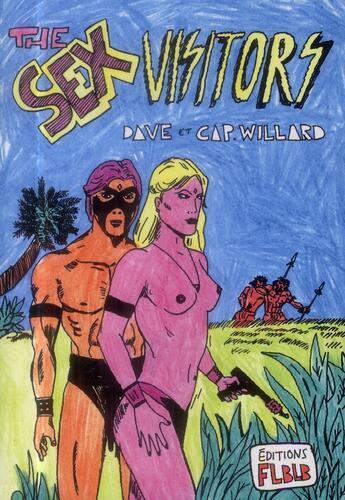 Couverture du livre « The sex visitors » de Dave et Cap. Villard aux éditions Editions Flblb