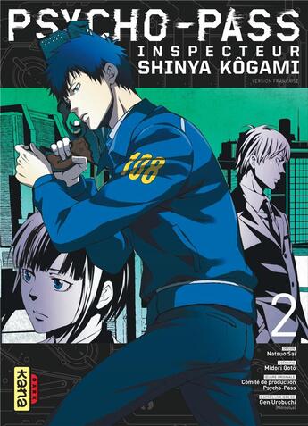 Couverture du livre « Psycho-pass ; inspecteur Shinya Kôgami Tome 2 » de Midori Goto et Natsuo Sai aux éditions Kana