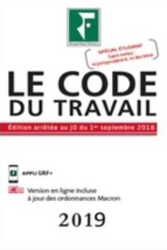 Couverture du livre « Le code du travail (édition 2019) » de Collectif Groupe Revue Fiduciaire aux éditions Revue Fiduciaire