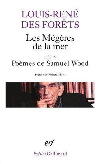 Couverture du livre « Les mégères de la mer ; poèmes de Samuel Wood » de Louis-Rene Des Forets aux éditions Gallimard