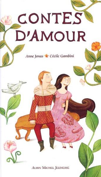 Couverture du livre « Contes D'Amour » de Anne Jonas et Cecile Gambini aux éditions Albin Michel Jeunesse