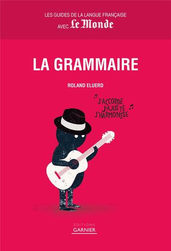 Couverture du livre « La grammaire » de Roland Eluerd aux éditions Garnier