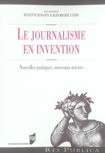 Couverture du livre « JOURNALISME EN INVENTION » de Pur aux éditions Pu De Rennes