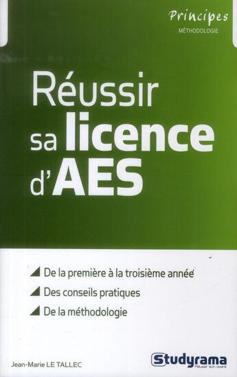 Couverture du livre « Réussir sa licence d'AES ; de la première à la troisième année » de Jean-Marie Le Tallec aux éditions Studyrama