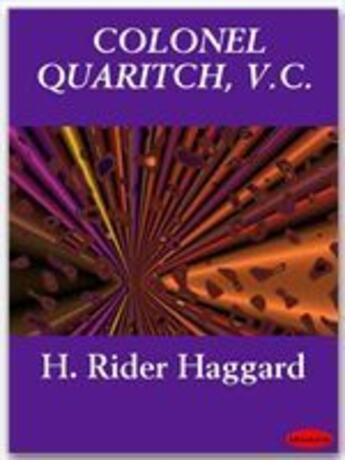 Couverture du livre « Colonel Quarich, V.C. » de Henry Rider Haggard aux éditions Ebookslib