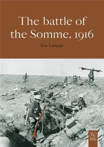 Couverture du livre « The battle of the somme 1916 » de Eric Labayle aux éditions Editions Sutton