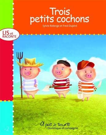 Couverture du livre « Trois petits cochons » de Sylvie Roberge aux éditions Dominique Et Compagnie