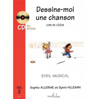 Couverture du livre « Dessine-moi une chanson vol.2 eleve --- eveil musical » de Allerme/Villemin aux éditions Henry Lemoine
