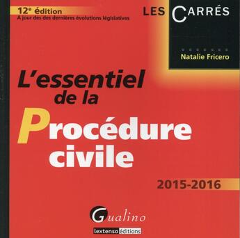 Couverture du livre « L'essentiel de la procédure civile 2015-2016 » de Natalie Fricero aux éditions Gualino
