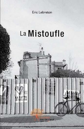 Couverture du livre « La mistoufle » de Eric Le Breton aux éditions Edilivre