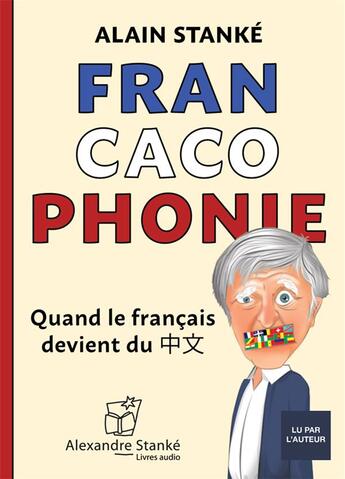 Couverture du livre « Francacophonie » de Stanke Alain aux éditions Stanke Alexandre