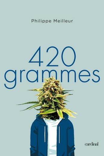 Couverture du livre « 420 grammes » de Meilleur Philippe aux éditions Cardinal Editions