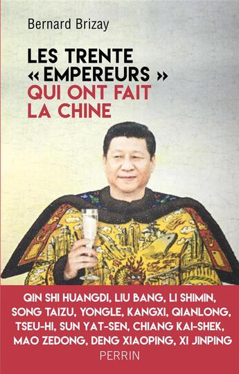 Couverture du livre « Les 30 empereurs qui ont fait la Chine » de Bernard Brizay aux éditions Perrin