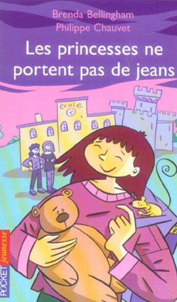 Couverture du livre « Les Princesses Ne Portent Pas De Jeans » de Philippe Chauvet et Brenda Bellingham aux éditions Pocket Jeunesse